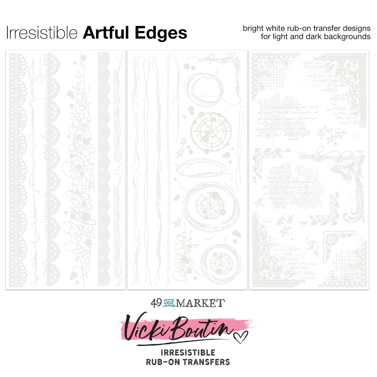 Artful Edges - Irresistible Rub-On Transfers ... by Vicki Boutin with 49 and Market. White designs of laces, scribbly writing, stitching, butterfly, starry, circles, lines and corners to use as layering or resist techniques for scrapbooking, art and junk journaling, card making and mixed media. 3 (three) sheets 12"x6" (150mm x 305mm), one of each design.
Imagine adding white designs to artwork with the simple smoosh of a bone creaser tool or stylus on light or dark paper. VBI34257