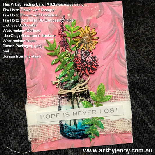 Artwork made by Jenny James using the : Flower Jar Framelits Die Cutting Templates by Tim Holtz and Sizzix (662270). Create a gorgeous collection of tiny flowers, leaves and two Mason jars using this very well designed set of die cutting templates. Matches the Tim Holtz Stamp Set, 'Flower Jar' (cms297, also available, sold separately). Includes string and a label stating 'hope is never lost'.
