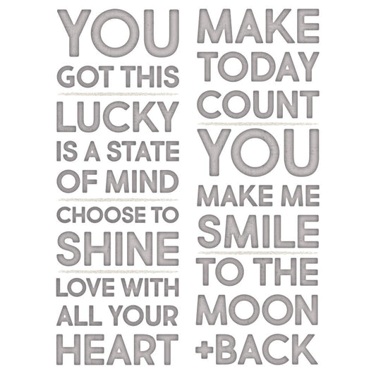 Bold Text (set no.2) ... Thinlits - Die Cutting Templates by Tim Holtz and Sizzix (no. 665925). 7 (seven) phrases in uppercase block lettering.  Make today count by diecutting and making art all day long! This set by Tim uses short phrases to say the nicest things :  - You got this - Lucky is a state of mind - Choose to shine - Love with all your heart - Make today count - You make me smile - To the moon + back  Each phrase is the same width, approx 2 7/8" wide with varying heights.