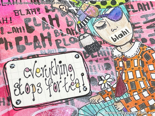 Blah Blah Blah - Stopping for Tea and Art - Journal Page