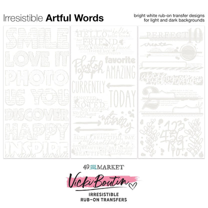 Artful Words - Irresistible Rub-On Transfers ... by Vicki Boutin with 49 and Market. White typographical designs to use as layering or resist techniques for scrapbooking, art and junk journaling, card making and mixed media. 3 (three) sheets 12"x6" (150mm x 305mm), one of each design. Imagine adding white designs to artwork with the simple smoosh of a bone creaser tool, a stylus or if you have one, Tim's Remnant Rubs Tool. Use these designs on light or dark paper and enjoy seeing the pretties. VBI34271