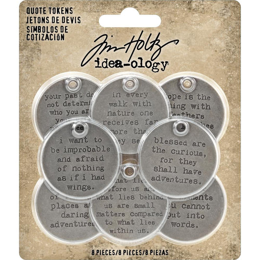 Quote Tokens ... Idea-Ology Adornments by Tim Holtz. Round tags 1 1/4" (31mm) wide, made of pewter coloured metal with a reinforced hole for attaching to artwork. Each tag has a wonderful saying for all occasions. Ideal to be used with mixed media, decorating ornaments, cardmaking, scrapbooking and visual arts. Pack of 8 (eight) tags, one of each design in a vintage typewriter style lowercase typeface. TH93691