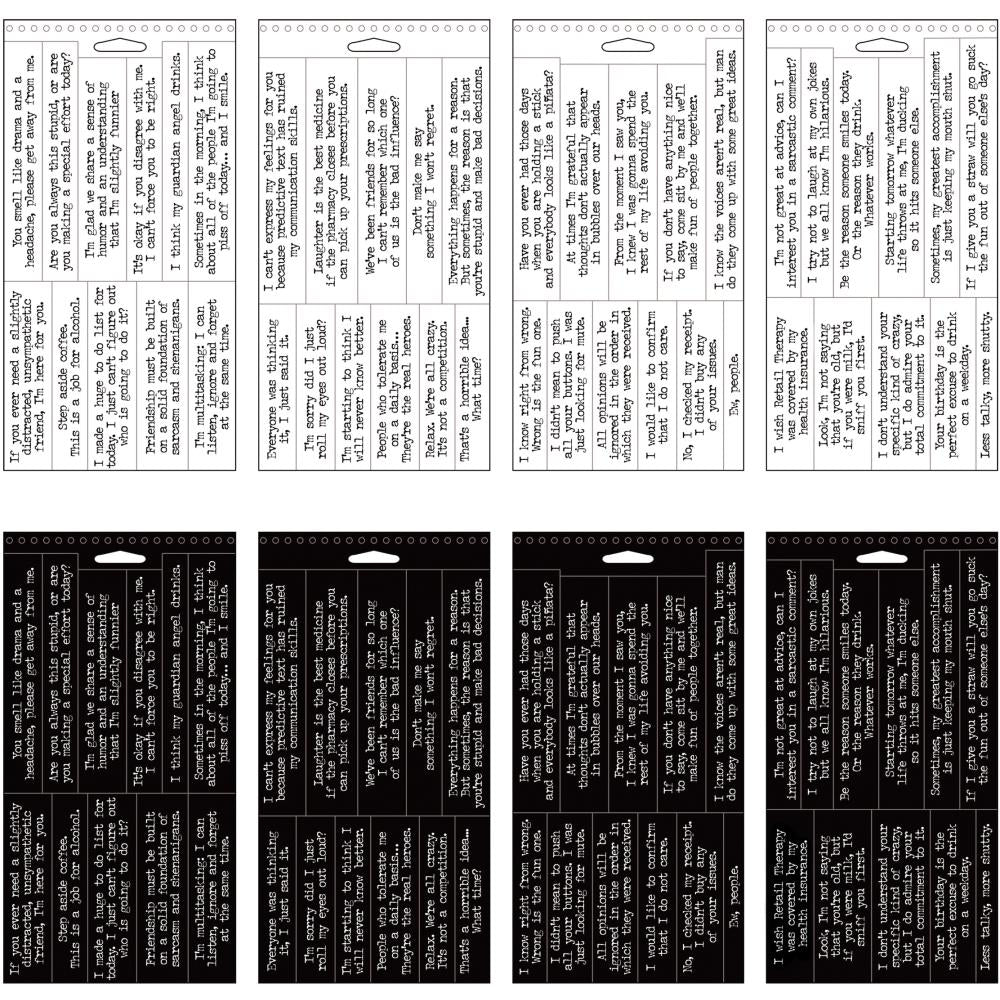 overview of Snarky Big Talk Stickers - Tim Holtz Idea-Ology ... An amusing collection of thoughts and phrases to create your own conversations. 8 (eight) sheets with 88 stickers in black and white. Each page includes phrases that are funny, quirky, subtle, obvious, blunt, sarcastic, gentle and interesting... perfect for journaling, mixed media, planners, cardmaking, tags, scrapbooking - anything really :D They're simply alot of fun! Booklet size is approx 4.5" x 9".