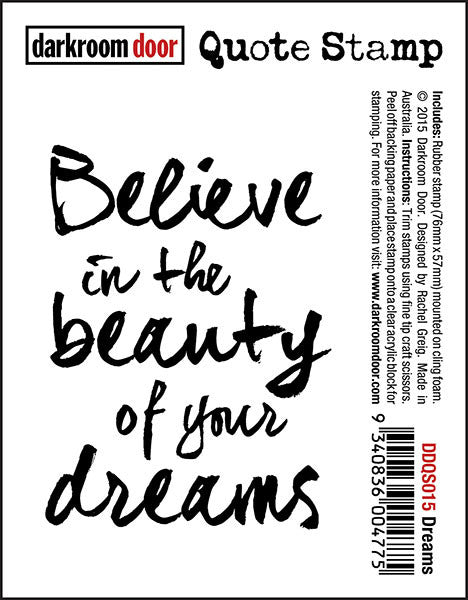 Quote Stamp by Darkroom Door - Dreams. "Believe in the beauty of your dreams" A rubber stamp for mixed media, art journaling, scrapbooking.
