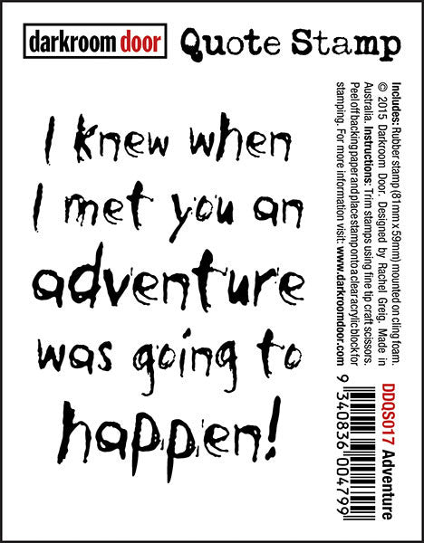 Quote Stamp by Darkroom Door - Try. "I knew when I met you an adventure was going to happen" quote on a rubber cling stamp for arts, papercrafts and scrapbooking.
