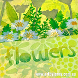Art by Jenny creation - Jenny James of Australia - stencilled flowers and the word flower in greens and yellows, using Dylusions acylic paints with foam stamps