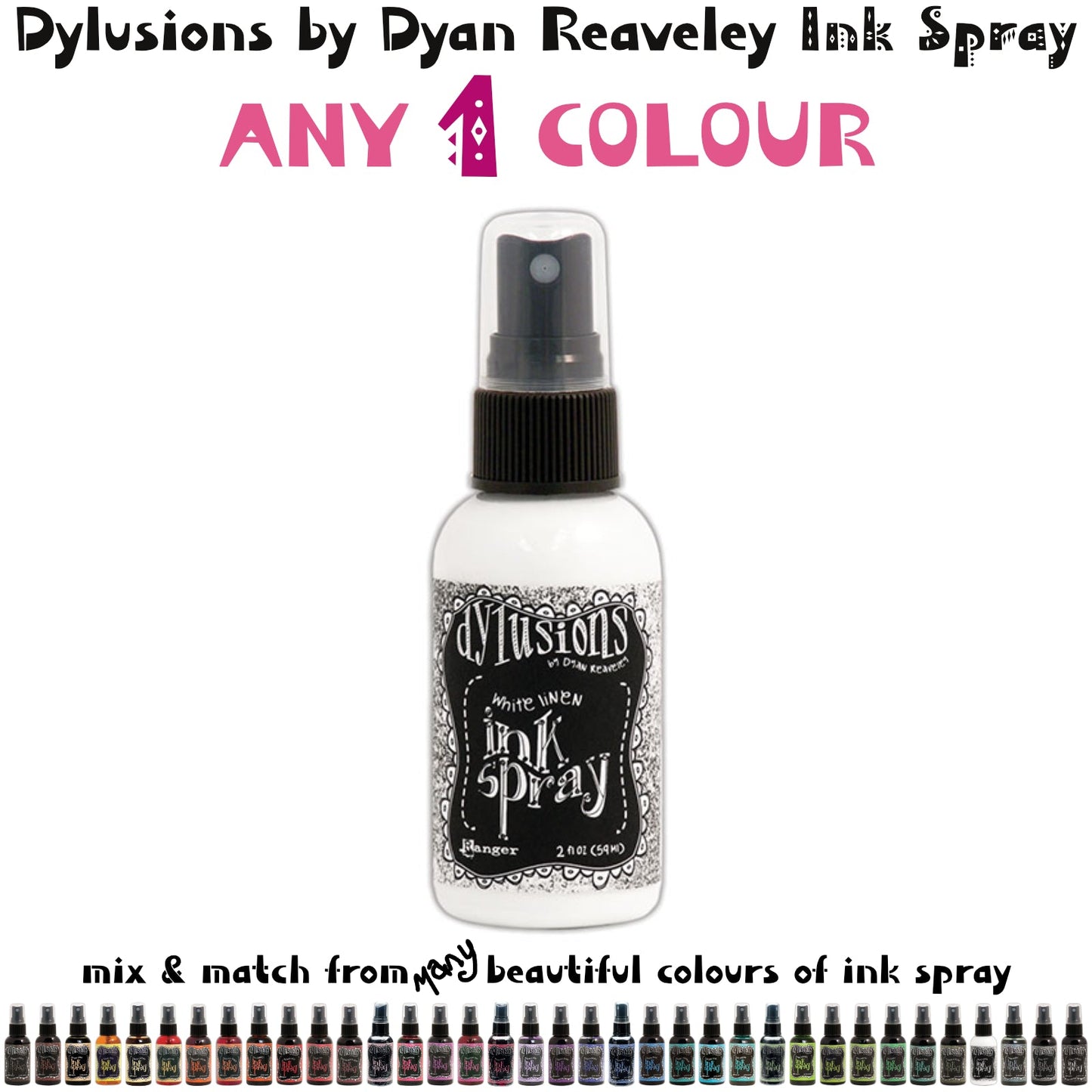 Dylusions by Dyan Reaveley Ink Sprays made by Ranger. Watersoluble dye based mixed media ink, dries translucent and matte on paper, card, porous surfaces. Use for spraying tones of colour, watercolour techniques, painting, colouring, blending backgrounds, stamping, stenciling, filling empty waterbrushes to make paint pens. Choose from over 40 colours. Image of an overview.
