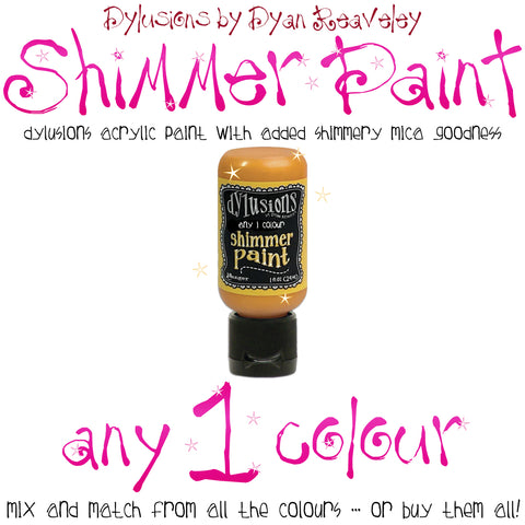 Dylusions Shimmer Acrylic Paint by Dyan Reaveley ... Any 1 (one) Vibrant Mica Infused Pearlescent Gorgeous Colour of Your Choice - Flip Cap Bottle, 1 fl oz (29ml). 