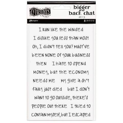 Bigger Back Chat Stickers - White, Set 3 ... from Dylusions by Dyan Reaveley. Add hilarious quips into your art with these strips of ready to use sayings. 8 (eight) backing sheets 4" x 6" in size. They are printing with black lettering on a white background, adhesive backed.